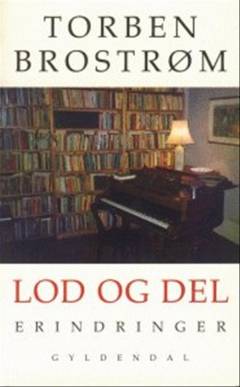 Lod og del : erindringer