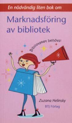 En nödvändig liten bok om marknadsföring av bibliotek
