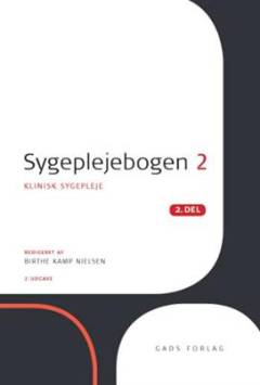 Sygeplejebogen. Bind 2, 2. del : Klinisk sygepleje
