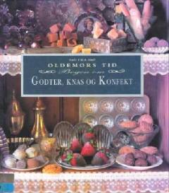 Bogen om godter, knas og konfekt : fra oldemors tid