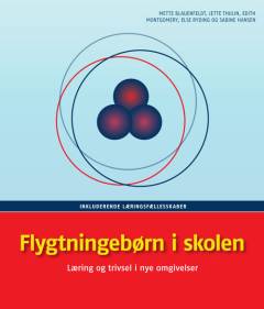 Flygtningebørn i skolen : læring og trivsel i nye omgivelser