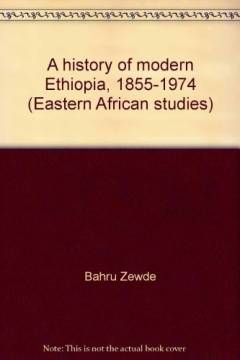 A history of modern Ethiopia, 1855-1974