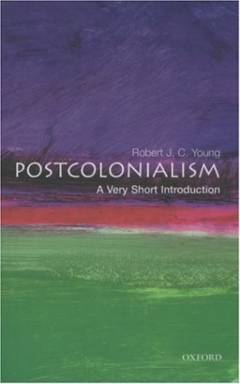 Postcolonialism : a very short introduction