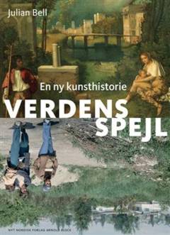 Verdens spejl : en ny kunsthistorie