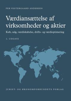 Værdiansættelse af virksomheder og aktier : køb, salg, værdiskabelse, drifts- og værdioptimering