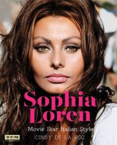 Sophia Loren : movie star Italian style