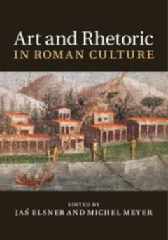Art and rhetoric in Roman culture
