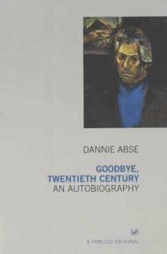Goodbye, twentieth century : an autobiography