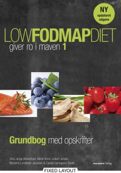 Low FODMAP diet - giver ro i maven 1 : grundbog med opskrifter