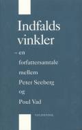 Indfaldsvinkler: en forfattersamtale mellem Peter Seeberg og Poul Vad
