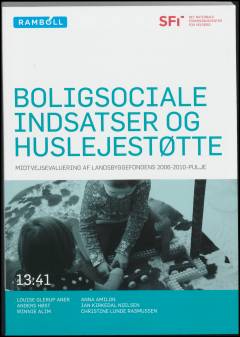 Boligsociale indsatser og huslejestøtte : midtvejsevaluering af Landsbyggefondens 2006-2010-pulje