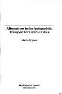 Alternatives to the automobile : transport for livable cities
