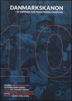 Danmarkskanon : 10 værdier for fremtidens samfund