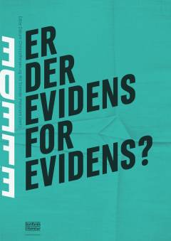 Er der evidens for evidens?