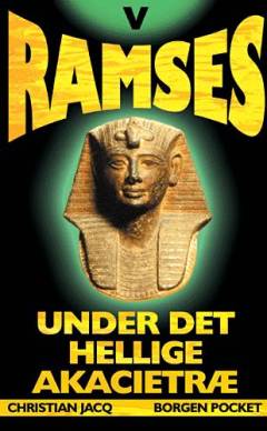 Ramses. Bind 5 : Under det hellige akacietræ