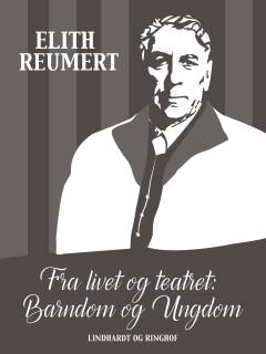 Fra livet og teatret. 1 : Barndom og ungdom