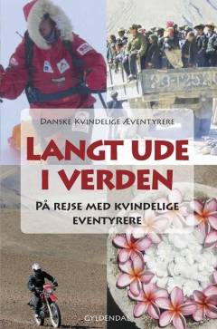 Langt ude i verden : på rejse med kvindelige eventyrere