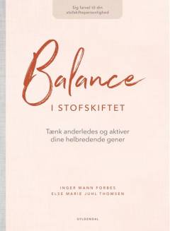 Balance i stofskiftet : tænk anderledes og aktiver dine helbredende gener