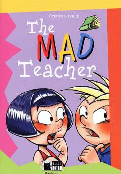 The mad teacher