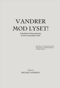 Vandrer mod Lyset! : et Budskab til Menneskeheden fra den oversanselige Verden