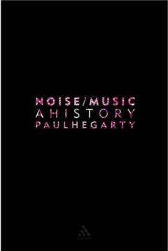 Noise/music : a history