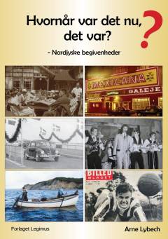 Hvornår var det nu, det var? : nordjyske begivenheder