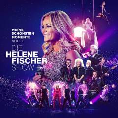 Die Helene Fischer Show : Meine schönsten Momente vol. 1