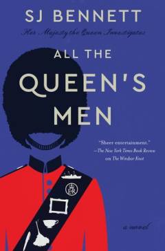 All the Queen's men: a novel