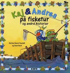 Kaj & Andrea på fisketur - og andre historier