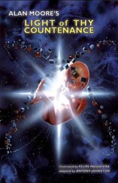 Alan Moore's Light of thy countenance