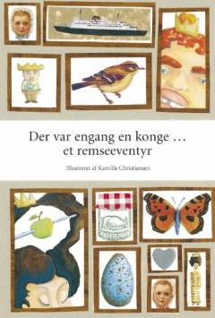 Der var engang en konge - et remseeventyr