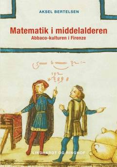 Matematik i middelalderen : abbaco-kulturen i Firenze