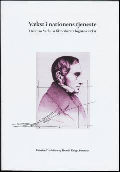 Vækst i nationens tjeneste : hvordan Verhulst fik beskrevet logistisk vækst