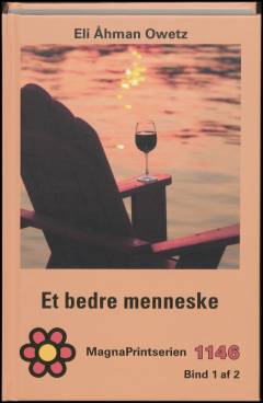 Et bedre menneske. Bind 1 (Stor skrift)
