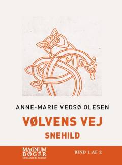 Vølvens vej - Snehild. Bind 1 (Stor skrift)