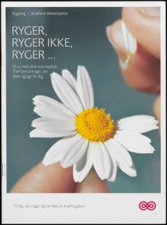 Ryger, ryger ikke, ryger - : få ro med dine overvejelser. Træf beslutninger, der føles rigtige for dig : til dig, der ryger og har fået en kræftsygdom