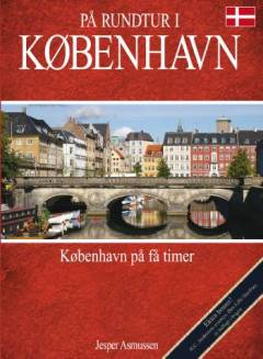 På rundtur i København : København på få timer