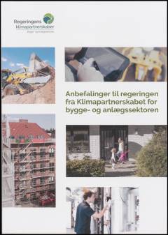 Anbefalinger til regeringen fra Klimapartnerskabet for bygge- og anlægssektoren
