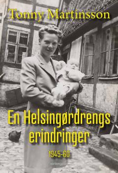 En Helsingørdrengs erindringer : 1945-60