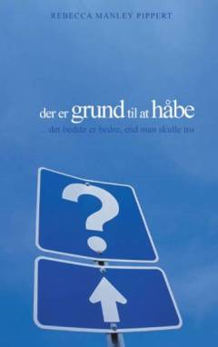 Der er grund til at håbe : det bedste er bedre, end man skulle tro