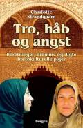 Tro, håb og angst: beretninger, drømme og digte fra tokulturelle piger