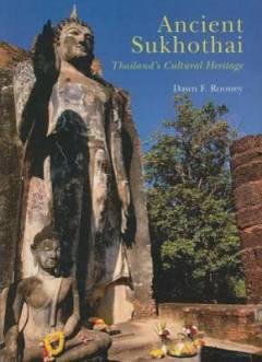 Ancient Sukhothai : Thailand's cultural heritage