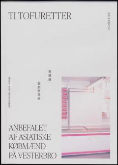 Ti tofuretter : anbefalet af asiatiske købmænd på Vesterbro