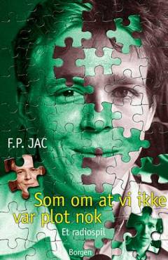 Som om at vi ikke var plot nok : en digterenergi : radiospil