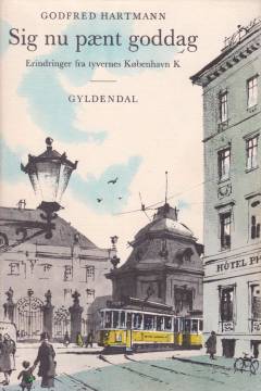 Sig nu pænt goddag : erindringer fra tyvernes København K