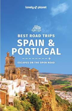 Best road trips Spain & Portugal : escapes on the open road