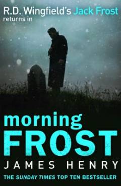 Morning frost : a DS Jack Frost investigation