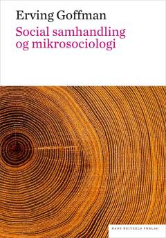 Social samhandling og mikrosociologi : en tekstsamling