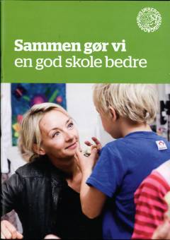 Sammen gør vi en god skole bedre