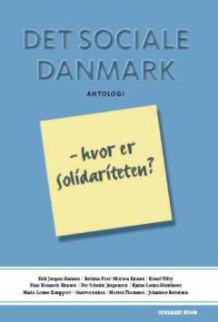 Det sociale Danmark : hvor er solidariteten?